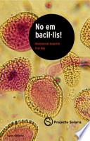 No Em Bacilälis!