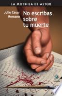 No escribas sobre tu muerte