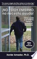 No Estoy Enfermo, No Necesito Ayuda!