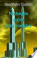 No hagas soñar a tu maestro
