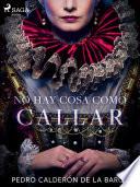 No hay cosa como callar