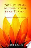 No Hay Forma De Comportarse En Un Funeral