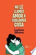 No le llames amor a cualquier cosa