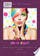 ¡No lo digas! Spanish story with parallel translation into English. Levels A1 – B2