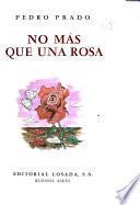 No más que una rosa