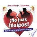 ¡No más tóxicos!
