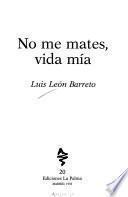 No me mates, vida mía
