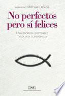 No perfectos, pero sí felices. Por una profecía sostenible de la vida consagrada