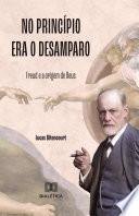 No Princípio era o Desamparo