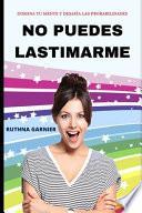No Puedes Lastimarme