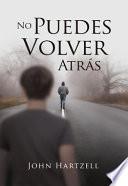 No Puedes Volver Atrás