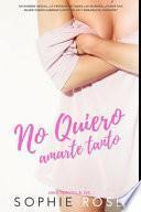 No quiero amarte tanto