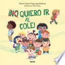¡(No) quiero ir al cole!