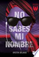 No sabes mi nombre