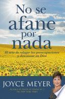 No se afane por nada