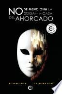 No se menciona la soga en la casa del ahorcado
