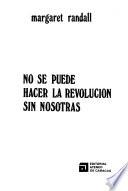 No se puede hacer la revolución sin nosotras