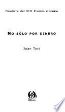 No sólo por dinero