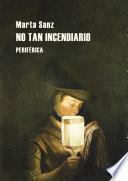 No tan incendiario