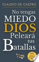 No tengas Miedo / DIOS peleará tus Batallas