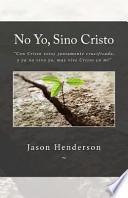 No Yo, Sino Cristo