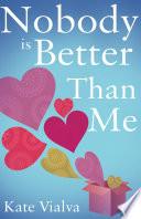 Nobody is Better Than Me