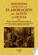 Nociones acerca de la elaboración del aceite de olivas