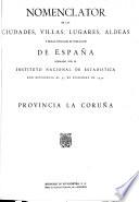 Nomenclátor de las ciudades, villas, lugares, aldeas y demás entidades de población correspondientes al censo de 1950
