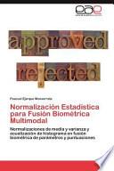 Normalización Estadística Para Fusión Biométrica Multimodal