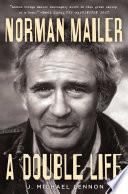 Norman Mailer: A Double Life