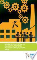Normas de competencia del profesional técnico en industrias manufactureras (Volumen 1)