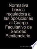 Normativa básica reguladora a las oposiciones al Cuerpo Facultativo de Sanidad Penitenciaria