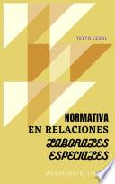 NORMATIVA EN RELACIONES LABORALES ESPECIALES