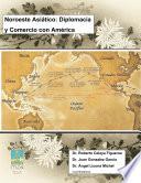 Noroeste Asiático: Diplomacia y Comercio con América