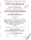 Norte crítico con las reglas mas ciertas para la discreción en la historia y un tratado preliminar para la instrucción de históricos principiantes