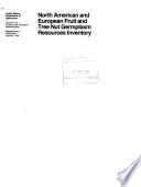 North American and European Fruit and Tree Germplasm Resources Inventory