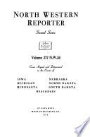 North western reporter. Second series. N.W. 2d. Cases argued and determined in the courts of Iowa, Michigan, Minnesota, Nebraska, North Dakota, South Dakota, Wisconsin