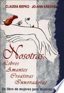 Nosotras, Libres, Amantes, Creativas, Innovadoras