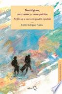 Nostálgicos, conversos y cosmopolitas: perfiles de la nueva emigración española
