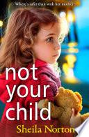 Not Your Child