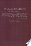 Notariado, documentos notariales y Pedro González de Hoces, veinticuatro de Córdoba