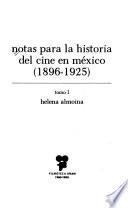Notas para la historia del cine en México, 1896-1925
