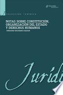 Notas sobre constitución, organización del estado y derechos humanos