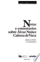 Notas y comentarios sobre Alvar Núñez Cabeza de Vaca