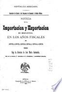 Noticia de la importación y exportación de mercancías en los años fiscales de ...