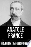 Novelistas Imprescindibles - Anatole France