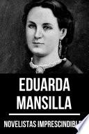 Novelistas Imprescindibles - Eduarda Mansilla