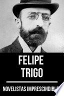 Novelistas Imprescindibles - Felipe Trigo