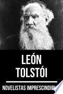 Novelistas Imprescindibles - León Tolstoi