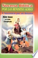 Novena bíblica por las benditas almas 1a. ed.